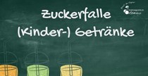 Zuckerfalle (Kinder-)Getränke HP